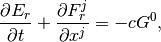 \frac{\partial E_r}{\partial t} +
 \frac{\partial F^j_r}{\partial x^j}
=-cG^0,