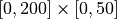 [0,200] \times [0,50]