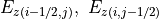 E_{z(i-1/2,j)},\ E_{z(i,j-1/2)}