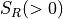 S_R(>0)