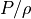 P/\rho