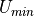 U_{min}