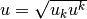 u = \sqrt{u_k u^k}