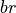 br