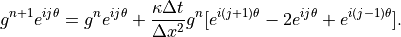 g^{n+1}e^{i j \theta} = g^n e^{i j \theta} +
\displaystyle{{\kappa \Delta t} \over {\Delta x^2}} g^n
[e^{i (j+1) \theta} - 2 e^{i j \theta} + e^{i (j-1) \theta}].