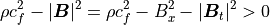 \rho c_f^2-|\mbox{\boldmath$B$}|^2 = \rho c_f^2-B_x^2-|\mbox{\boldmath$B$}_t|^2 > 0