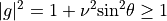 |g|^2 = 1 + \nu^2 {\rm sin}^2 \theta \ge 1