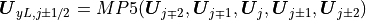 \mbox{\boldmath$U$}_{yL,j\pm1/2} = MP5(\mbox{\boldmath$U$}_{j\mp2},\mbox{\boldmath$U$}_{j\mp1},\mbox{\boldmath$U$}_{j},\mbox{\boldmath$U$}_{j\pm1},\mbox{\boldmath$U$}_{j\pm2})