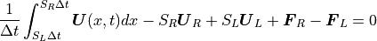 \frac{1}{\Delta t}
\int_{S_L \Delta t}^{S_R \Delta t}\mbox{\boldmath$U$}(x,t) dx
- S_R\mbox{\boldmath$U$}_R + S_L\mbox{\boldmath$U$}_L +\mbox{\boldmath$F$}_R -\mbox{\boldmath$F$}_L = 0