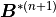 \mbox{\boldmath$B$}^{\ast(n+1)}