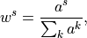 & w^s = \frac{a^s}{\sum_{k}a^k},