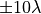 \pm 10\lambda