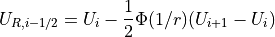 U_{R,i-1/2} = U_i - \frac{1}{2}\Phi(1/r)(U_{i+1}-U_i)