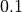 0.1