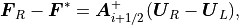 \mbox{\boldmath$F$}_R -\mbox{\boldmath$F$}^\ast = \mbox{\boldmath$A$}_{i+1/2}^+ (\mbox{\boldmath$U$}_R -\mbox{\boldmath $U$}_L),