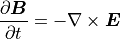 \frac{\partial \mbox{\boldmath$B$}}{\partial t} = - \nabla \times \mbox{\boldmath$E$}