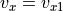 v _x  =  v _{x1} \\
