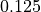 0.125