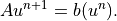 \boldmath{A} \boldmath{u}^{n+1} = \boldmath{b}(\boldmath{u}^n) .