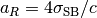 a_R=4\sigma_\mathrm{SB}/c