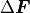 \Delta\mbox{\boldmath$F$}