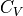 C _V