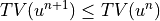TV(u^{n+1}) \le TV(u^n)