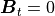 \mbox{\boldmath$B$}_t = 0