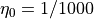 \eta_0=1/1000