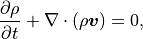 \frac{\partial \rho}{\partial t} + \nabla \cdot \left( \rho \mbox{\boldmath$v$} \right) = 0,