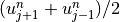 (u_{j+1}^n+u_{j-1}^n)/2