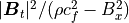 |\mbox{\boldmath$B$}_t|^2/(\rho c_f^2-B_x^2)