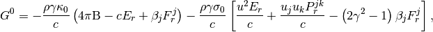 G^0 =-\frac{\rho\gamma \kappa_0}{c}
\left(4\pi \mathrm{B} - c E_r +\beta_j
 F_r^j\right)
-\frac{\rho \gamma \sigma_0}{c}
\left[\frac{u^2 E_r}{c} + \frac{u_j u_k P_r^{jk}}{c}
- \left(2\gamma^2 - 1\right)\beta_jF_r^j
\right],