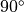 90^\circ