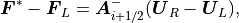 \mbox{\boldmath$F$}^\ast -\mbox{\boldmath$F$}_L = \mbox{\boldmath$A$}_{i+1/2}^- (\mbox{\boldmath$U$}_R -\mbox{\boldmath$U$}_L),