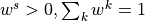 w^s > 0, \sum_{k}w^k=1