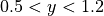0.5<y<1.2