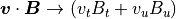 \mbox{\boldmath$v$} \cdot \mbox{\boldmath$B$} \rightarrow (v_t B_t + v_u B_u)