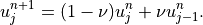 u_j^{n+1}=(1-\nu)u_j^n+\nu u_{j-1}^n .