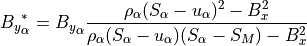{B_y}_\alpha^\ast = {B_y}_\alpha
\frac{\rho_\alpha (S_\alpha-u_\alpha)^2-B_x^2}
{\rho_\alpha (S_\alpha-u_\alpha)(S_\alpha-S_M)-B_x^2}