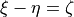 \xi - \eta = \zeta