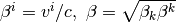 \beta^i=v^i/c, \ \beta = \sqrt{\beta_k \beta^k}