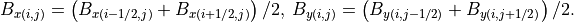 B_{x(i,j)} = \left(B_{x(i-1/2,j)}+B_{x(i+1/2,j)}\right)/2,\ B_{y(i,j)} = \left(B_{y(i,j-1/2)}+B_{y(i,j+1/2)}\right)/2.