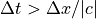 \Delta t > \Delta x/|c|