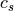 c _s