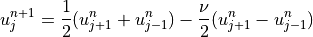 u_j^{n+1}=\displaystyle{1 \over 2}(u_{j+1}^n+u_{j-1}^n)
-\displaystyle{\nu \over 2}(u_{j+1}^n-u_{j-1}^n)