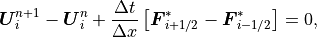\mbox{\boldmath$U$}_i^{n+1} -\mbox{\boldmath$U$}_i^n + \frac{\Delta t}{\Delta x}
\left[\mbox{\boldmath$F$}_{i+1/2}^\ast -\mbox{\boldmath$F$}_{i-1/2}^\ast \right] = 0 ,