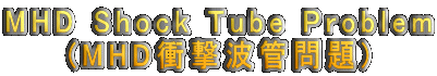 MHD Shock Tube