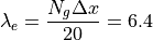 \lambda_e = \frac{N_g \Delta x}{20} = 6.4
