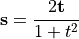 {\bf s} = \frac{2 {\bf t}}{1+t^2}